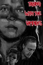 Talking with the Vampires