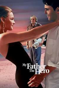 My Father the Hero - Posters