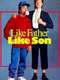Like Father Like Son