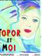Topor and Me