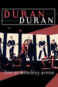 Duran Duran - Live At Wembley - Poster
