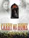 Carry Me Home