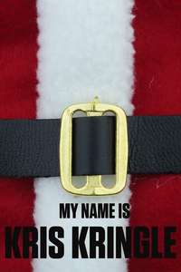 My Name Is Kris Kringle - Poster