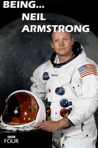 Being...Neil Armstrong - Poster