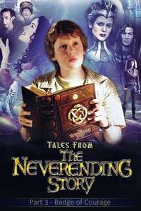 Tales from the Neverending Story: Badge of Courage - Poster