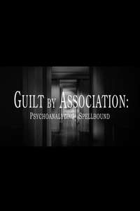 Guilt by Association: Psychoanalyzing 'Spellbound' - Poster