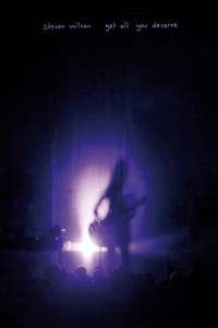 Steven Wilson: Get All You Deserve - Poster