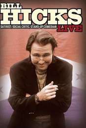 Bill Hicks Live: Satirist  Social Critic  Stand-up Comedian