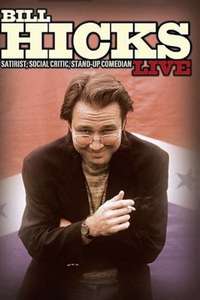 Bill Hicks Live: Satirist  Social Critic  Stand-up Comedian - Poster