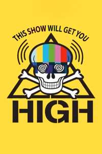This Show Will Get You High - Poster