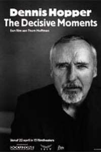 Dennis Hopper: The Decisive Moments - Poster