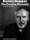 Dennis Hopper: The Decisive Moments
