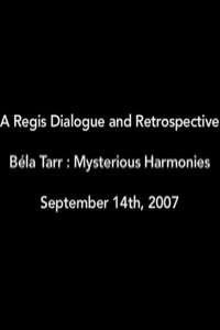 Béla Tarr: Mysterious Harmonies - Poster
