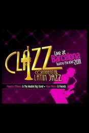 Paquito D'Rivera & The Madrid Big Band - Clazz Continental Latin Jazz - Live At Barcelona