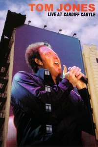 Tom Jones: Live at Cardiff Castle - Poster