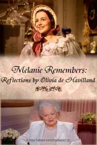 Melanie Remembers: Reflections by Olivia DeHavilland - Poster