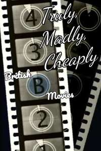 Truly  Madly  Cheaply! British B Movies - Poster