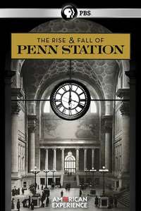 The Rise & Fall of Penn Station - Poster