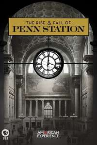 The Rise & Fall of Penn Station - Poster