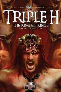 WWE: Triple H: King of Kings - There is Only One - Poster