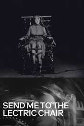Send Me to the 'Lectric Chair
