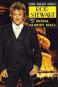 One Night Only! Rod Stewart Live at the Royal Albert Hall - Poster