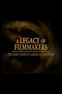 A Legacy of Filmmakers: The Early Years of American Zoetrope - Poster