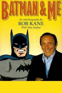 Batman and Me: A Devotion to Destiny  the Bob Kane Story - Poster