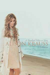 Alison Krauss - A Hundred Miles Or More - Poster