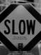 Slow