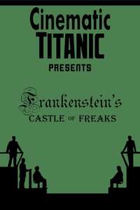 Cinematic Titanic: Frankenstein's Castle of Freaks - Poster