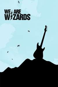 We Are Wizards - Poster