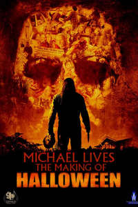 Michael Lives: The Making of 'Halloween' - Poster