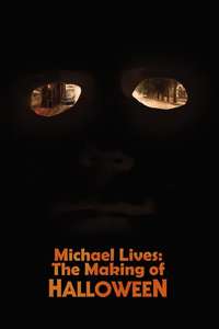 Michael Lives: The Making of 'Halloween' - Poster