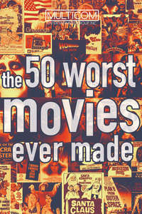 The 50 Worst Movies Ever Made - Poster