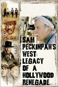 Sam Peckinpah's West: Legacy of a Hollywood Renegade - Poster