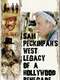 Sam Peckinpah's West: Legacy of a Hollywood Renegade