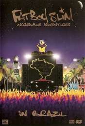 Fatboy Slim: Incredible Adventures In Brazil