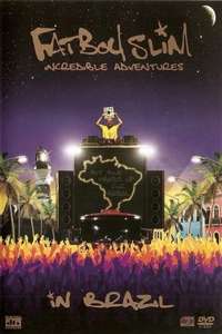Fatboy Slim: Incredible Adventures In Brazil - Poster
