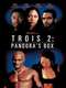 Trois 2: Pandora's Box