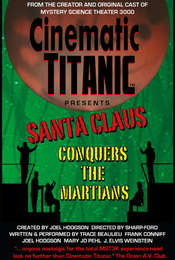 Cinematic Titanic: Santa Claus Conquers the Martians