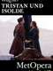 The Met - Tristan und Isolde