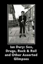 Ian Dury Sex Drugs Rock & Roll & Other Assorted Glimpses