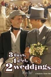 3 Guys  1 Girl  2 Weddings