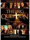 The Big Question