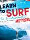 Learn to Surf with 3x Word Champion Andy Irons