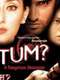 Tum: A Dangerous Obsession