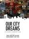 Our City Dreams