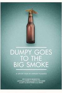 Dumpy Goes to the Big Smoke - Poster