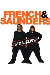 French and Saunders: Still Alive
